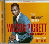 Pickett, Wilson & The Falcons - Midnight Mover:early Years 1957-62