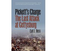 Pickett's Charge--The Last Attack at Gettysburg