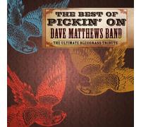 Pickin' On Dave Matthews Band - Best Of Pickin' On Dave Matthews