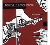 Pickin' On White Stripes - Pickin' On The White Stripes