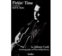 Pickin' Time: The Johnny Cash Sessionography and Recording History