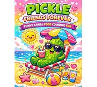 Pickle Friends Forever Coloring Fun: Funny Pickle Characters & Silly Scenes to Color