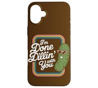 Pickle Humor Dill Ho finito Dillin With You Sour Pickling Custodia per iPhone 16 Plus