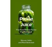 Pickle Juice: The Fluid Motion Factor for Pickleball