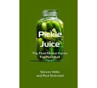 Pickle Juice: The Fluid Motion Factor for Pickleball