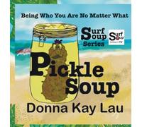 Pickle Soup: Being Who You Are No Matter What