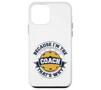 Pickleball Coach Perché sono l'allenatore Ecco perché Custodia per iPhone 12 mini