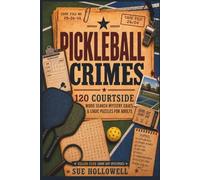 Pickleball Crimes: 120 Courtside Word Search Mystery Cases & Logic Puzzles for Adults
