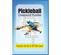 Pickleball Crossword Puzzles: Crossword Puzzles with Easy to Read Print about Pickleball, Health, Exercise and More 6x9 inches, 60 pages | 30 Puzzles... Gift for Athletes and Relaxation