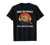 Pickleball Dink Or Swing Just ADD Ice Cubes Maglietta