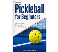 Pickleball for Beginners: Learn the Rules, Scoring, and How to Start Playing