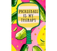 Pickleball is My Therapy: Cute and Stylish Notebook for Pickleball Lovers: 100-Page College-Ruled Notebook with a Fun Pickle Design | Perfect for Notes, Journaling, and Pickleball Scoring or Fun