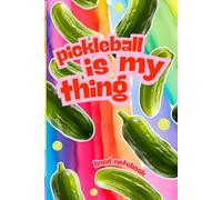 Pickleball Is My Thing: Lined Notebook: 6x9 Blank Lined Notebook for Pickleball Players, 100 Page Journal Notebook, Gift for Pickleball Lovers