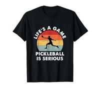 Pickleball: Life's a game, Pickleball is serious Maglietta