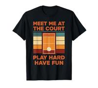 Pickleball Meet Me At The Court Gioca Difficile Divertiti Maglietta