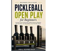Pickleball Open Play for Beginners: Scoring, Court Positioning, Paddle Queues, Etiquette, and the Rules You Need Before Your First Rec Game