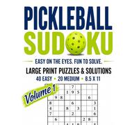 Pickleball Sudoku: Easy on the Eyes. Fun to Solve. Volume 1