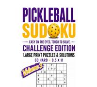 Pickleball Sudoku: Easy on the Eyes. Tough to Solve. Challenge Edition, volume 3