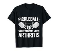 Pickleball Where Strategy Meets Arthritis Competitivo -- Maglietta