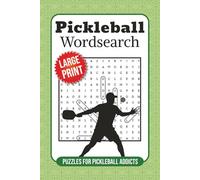 Pickleball Word Search: 100 Large-Print Puzzles Featuring Pickleball Terms, Strategy, and Court Lingo