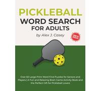 Pickleball Word Search for Adults: Over 60 Large Print Word Find Puzzles for Seniors and Players | A Fun and Relaxing Brain Game Activity Book and the Perfect Gift for Pickleball Lovers