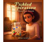 PICKLED INSPIRATION. More Than You Think: 3