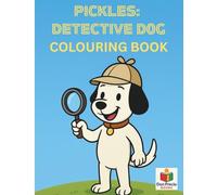 Pickles: Detective Dog: Colouring Book