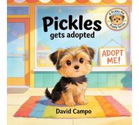 Pickles Gets Adopted: A Pickles The Puppy Adventure