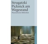 Picknick am Wegesrand: Utopische Erzählung: 670