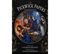 Pickwick Papers: Illustrated Abridged Edition (Heritage)