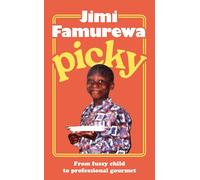 Picky: The must-read memoir from MasterChef judge Jimi Famurewa - the perfect father's day gift for foodie dads