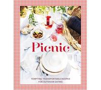 Picnic: Tempting Transportable Recipes for Outdoor Eating