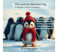 Pico and the Warmest Hug: A Penguin's Tale of Friendship