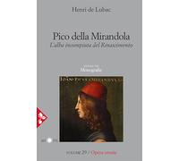 Pico della Mirandola. L'alba incompiuta del Rinascimento
