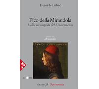 Pico della Mirandola. L'alba incompiuta del Rinascimento - 2026 -