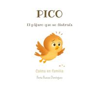 Pico: El pájaro que se distraía