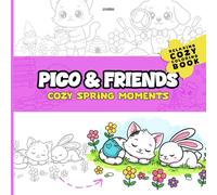 Pico & Friends: Cozy Spring Moments: A Bold and Easy Coloring Book: 40 Simple Garden and Nature Scenes for Stress Relief and Relaxation for Kids, Adults, and Seniors