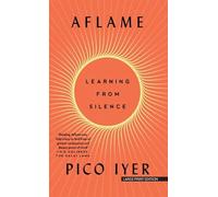 Pico Iyer Aflame (Tascabile)