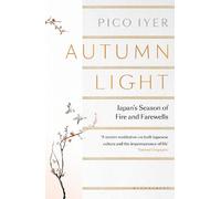 Pico Iyer Autumn Light (Tascabile)