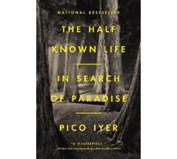 Pico Iyer Half Known Life (Copertina rigida)