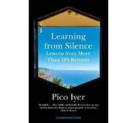 Pico Iyer Learning from Silence (Copertina rigida)