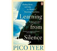 Pico Iyer Learning from Silence (Tascabile) (PRESALE 12/02/2026)