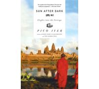 Pico Iyer Sun After Dark (Tascabile) Vintage Departures