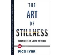 Pico Iyer The Art of Stillness (Copertina rigida) Ted Books