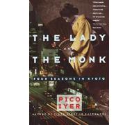 Pico Iyer The Lady and the Monk (Tascabile) Vintage Departures