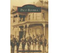 Pico Rivera History and Heritage Society Pico Rivera (Tascabile)