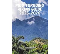 PICO TURQUINO HIKING GUIDE 2025-2026: Conquer the Summit, Discover Nature, and Immerse Yourself in Cuba’s Adventure Trails