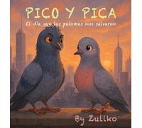 Pico y Pica: El día que las palomas nos salvaron
