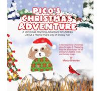 Pico's Christmas Adventure: A Christmas Rhyming Adventure for Children About a Playful Pup's Day of Snowy Fun