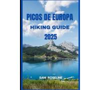 PICOS DE EUROPA HIKING GUIDE 2025